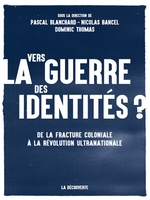 cover image of Vers la guerre des identités ?